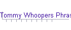 Tommy Whoopers Phrasebook